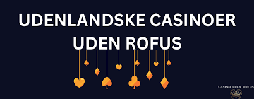 Casino Uden ROFUS Spil Uden Indskud og Bekymringer Casino Uden ROFUS Spil Uden Indskud og Bekymringer